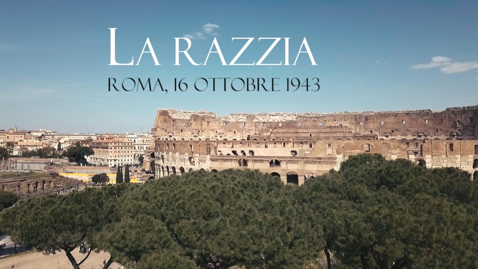 La Razzia – Roma, 16 ottobre 1943